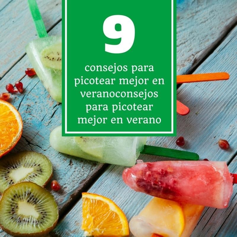 9 consejos para picotear mejor en verano